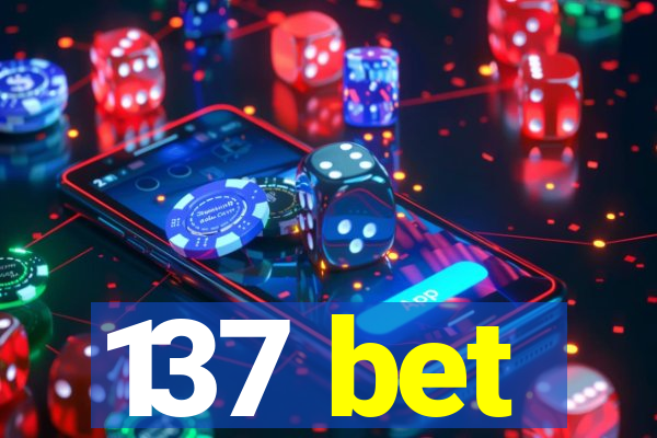 137 bet